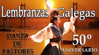 DANZA DE PASTORES, 50 ANIVERSARIO LEMBRANZAS GALEGAS 2013