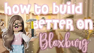 10+ TIPS TO BE A BETTER BUILDER IN BLOXBURG]IMPROVE YOUR BUILDING]ROBLOX]*uses voice*]