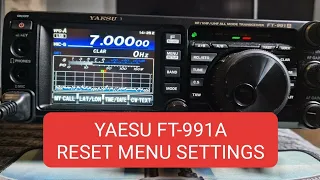 YAESU FT-991A Reset MENU/SETTINGS - to default values