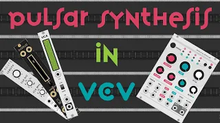 Pulsar Synthesis, Granulation's Little Brother // VCV Rack Tutorials