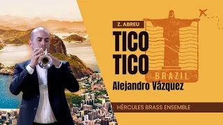 Tico Tico, Z. Abreu - Hércules Brass Ensemble