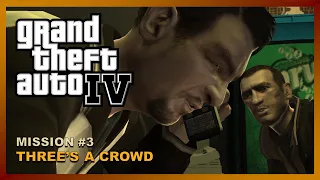 Grand Theft Auto IV | Mission 3: THREE'S A CROWD | PC