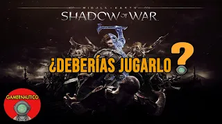 MIDDLE-EARTH: SHADOW OF WAR , ¿Deberías Jugarlo? 🤔| Análisis | Crítica