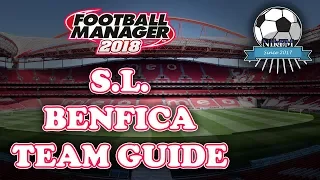 Football Manager 2018 Benfica Team & Tactics Guide - FM18