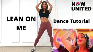 Dance Tutorial-- LEAN ON ME| NOW UNITED |ENGLISH