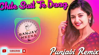 Tu Na Uthaya Adhi Raat Punjabi Song | Dj Sanjay Meena | Chite Suit Te Daag Pe Gaye Punjabi Dj Remix