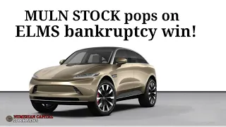 Mullen Stock Pops On ELMS Bankruptcy Win! Another Catalyst Is Right Around The Corner For MULN Stock