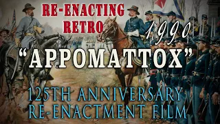 Civil War 125th "Surrender at Appomattox" - Re-enacting Retro 1990