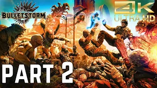 Bulletstorm: Full Clip Edition  - Gameplay Playthrough Part 2 ( 4K Ultra HD PC ) No Commentary