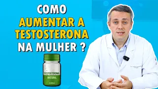 Como Aumentar a Testosterona Na Mulher? | Dr. Claudio Guimarães