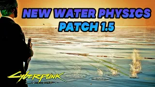 Cyberpunk 2077 New Water Physics,  interactions, ripples and splash effects | PATCH 1.5 | Ultra