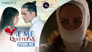 NE ME QUITTE PAS Épisode 262 en français | HD