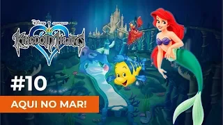 KINGDOM HEARTS: FINAL MIX - ATLANTICA E ARIEL #10 - LEGENDADO EM PORTUGUÊS