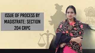 Issue of Process under CrPC | Section 204