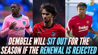 Barcelona Will Sit Out Dembele IF The Contract Renewal IS REJECTED: Joao Felix Move to Barca Latest