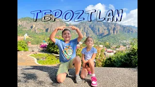 Lets Go to  Tepoztlan, Mexico