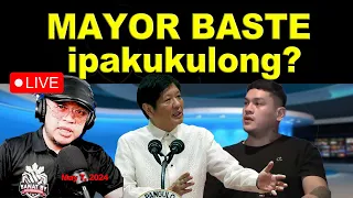 MAYOR BASTE ipakukulong?