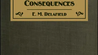 Consequences by E. M. DELAFIELD read by Caroline Driggs Part 2/2 | Full Audio Book
