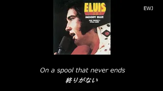 (歌詞対訳) Moody Blue - Elvis Presley (1976)