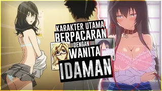 7 Anime Dengan Karakter Utama Yang Bisa Berpacaran Dengan Wanita Idaman Di Sekolah