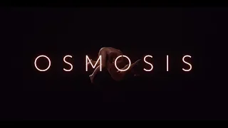 Osmosis - Trailer