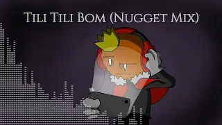 Tili Tili Bom (Nugget Mix)