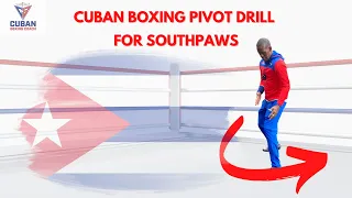 CUBAN BOXING PIVOT DRILL FOR SOUTHPAW