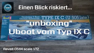 Modellbau - UNBOXING - Revell 05114 - Typ IX C - U 505 - 1:72 - U-Boot.