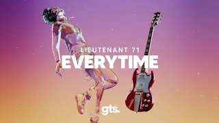 Lieutenant 71 - Everytime