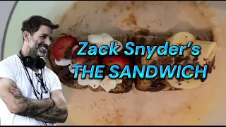 Zack Snyder's THE SANDWICH (all new short film)