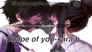Nightcore(french)shape of you-sara’h