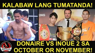 Pacquiao BATAK NA BATAK NA! | Arum: Donaire vs Inoue rematch sa Japan posibleng gawin!