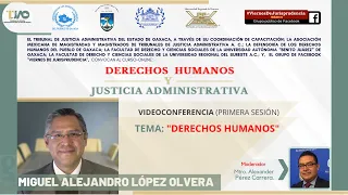 🔴1a. Sesión: Derechos humanos - Dr. Miguel Alejandro López Olvera