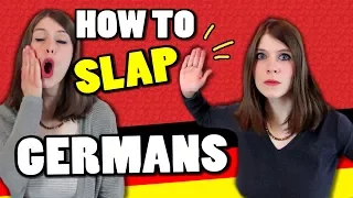 23 Ways to SLAP A GERMAN in the Face