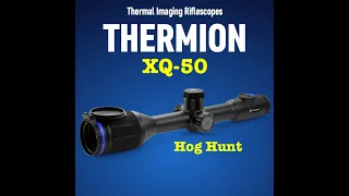 Pulsar Thermion XQ50 - Hog Hunting in North Texas - Found my new favorite color palette