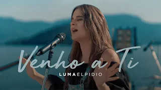 Luma Elpidio -  Venho a Ti (Video Oficial)