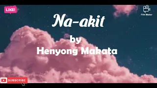 Na-akit by Henyong Makata lyrics video