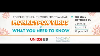 10/25/2022 - Webinar: Monkeypox Virus - What You Need to Know