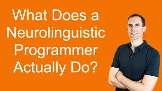 What Does A Neurolinguistic Programmer Do?