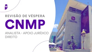Revisão de Véspera CNMP – Analista - Apoio Jurídico – Direito