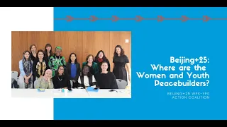 Beijing+25: Where are the women and youth peacebuilders?