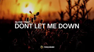 SLOW TRAP - DJ DOWN LET ME DOWN - TUGU MUSIC 69 PROJECT REMIX