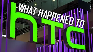 What Happened To HTC? (History Of HTC)