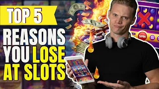 Top 5 Reasons you LOSE at Slots 🎰 HOW TO FIX IT!