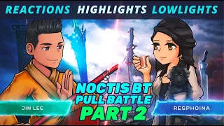 (DFFOO GL) Noctis BT Pull Battle with Jin Lee - PART 2! (Reactions, Highlights, and Lowlights)