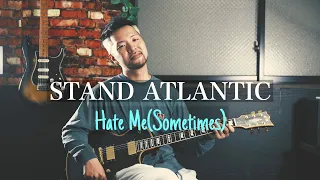 Stand Atlantic - Hate Me(Sometimes) - Guitar cover