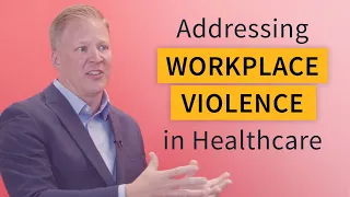 A Systematic Approach to Workplace Violence Prevention
