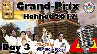 Judo Grand-Prix Hohhot 2017: Day 3 - Final Block