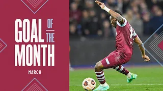 Kudus' Mazy Solo Goal, Outrageous Asseyi Chip, Souček Volley & More | Goal Of The Month March