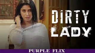 DIRTY LADY | Bengali Short Film | Devangi | Sneha | Mimo | Chiranjit Ghoshal | Purple Flix